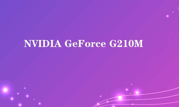 NVIDIA GeForce G210M
