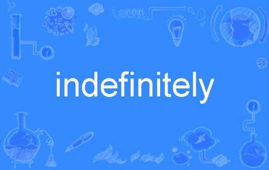 indefinitely