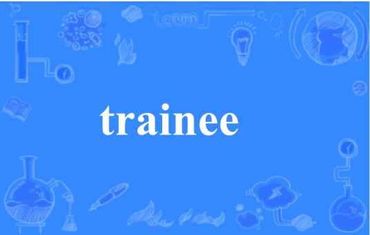 trainee