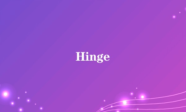 Hinge