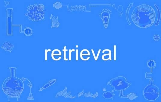 retrieval