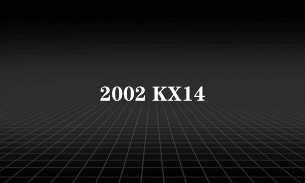 2002 KX14