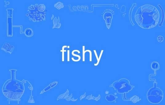 Fishy