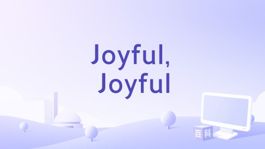 Joyful, Joyful
