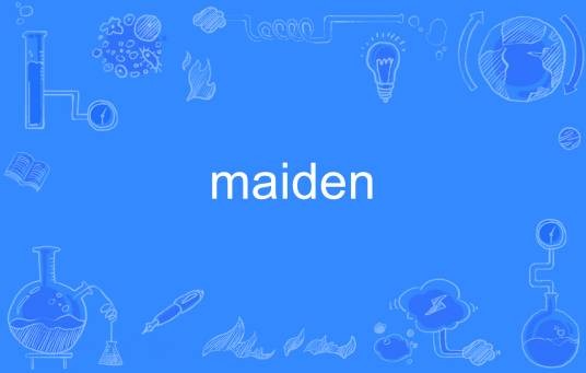 maiden