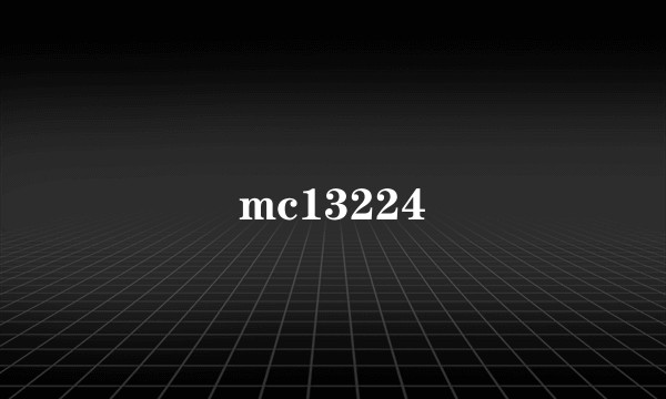 mc13224