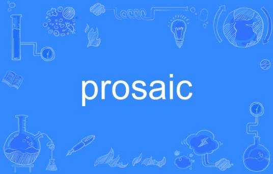 prosaic