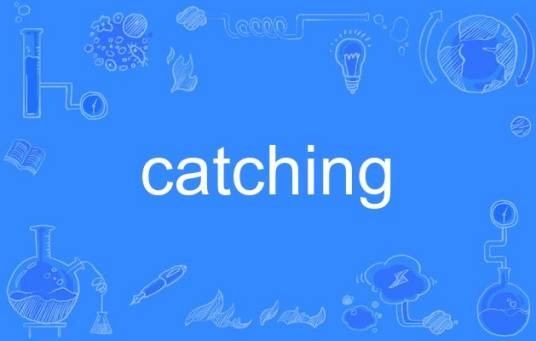 catching