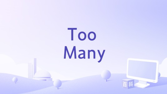 Too Many
