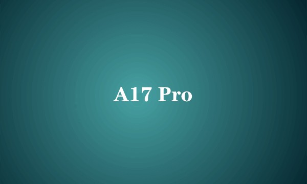 A17 Pro