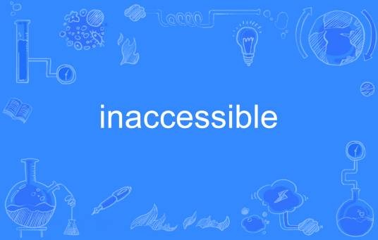 inaccessible