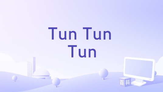 Tun Tun Tun