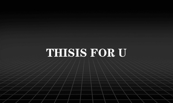 THISIS FOR U
