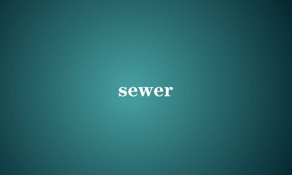 sewer
