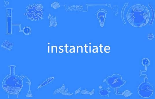 instantiate