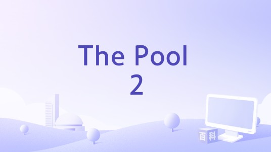 The Pool 2