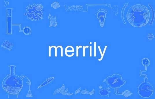 merrily