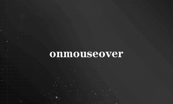onmouseover