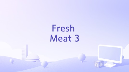 Fresh Meat 3