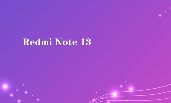 Redmi Note 13