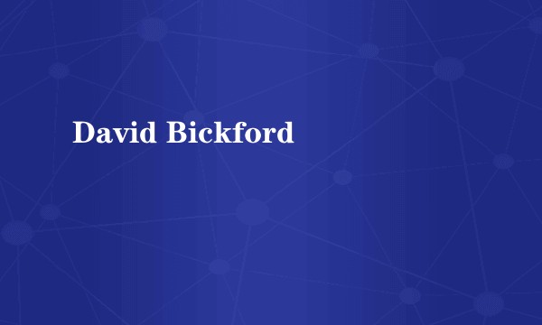 David Bickford