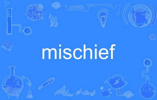 mischief