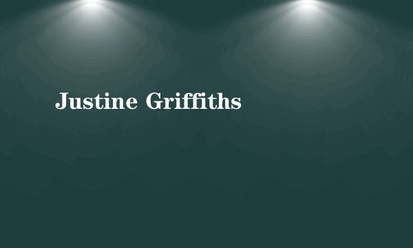 Justine Griffiths