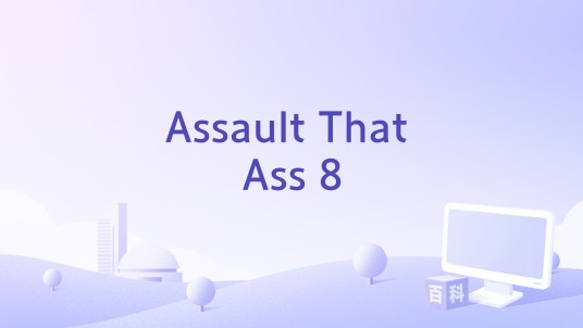 Assault That Ass 8