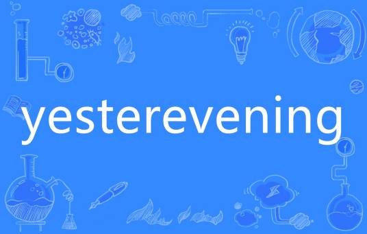 yesterevening