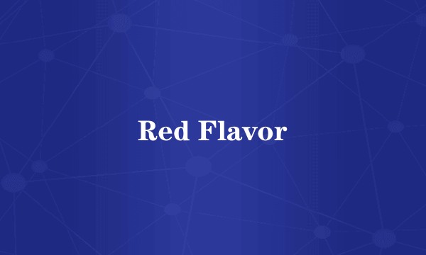 Red Flavor