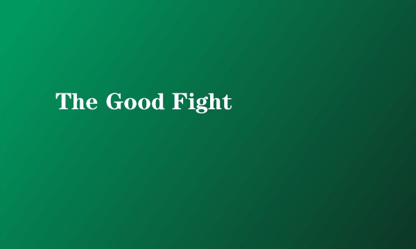 The Good Fight