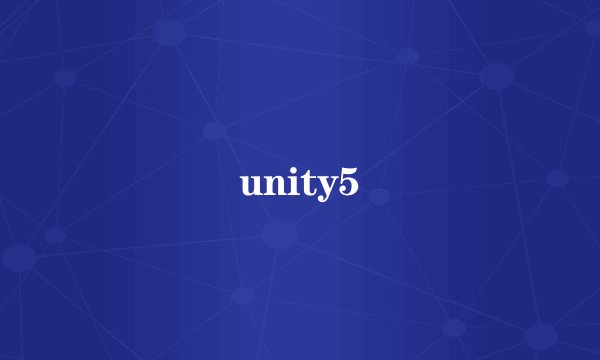 unity5