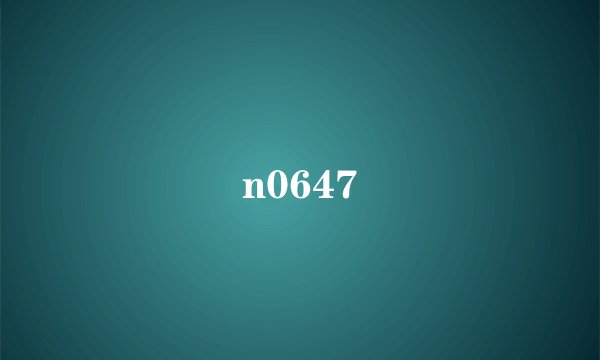 n0647