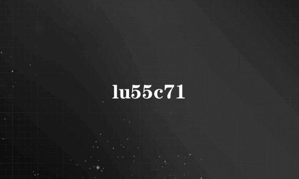 lu55c71